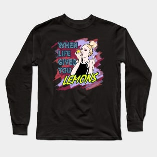 When life gives lemons to millennials Long Sleeve T-Shirt